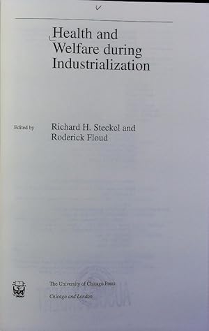 Bild des Verk�ufers f�r Health and welfare during industrialization : [papers presented at a conference held in Cambridge, Massachusetts, on 21 - 22 April 1995]. A National Bureau of Economic Research project report. zum Verkauf von Antiquariat Bookfarm