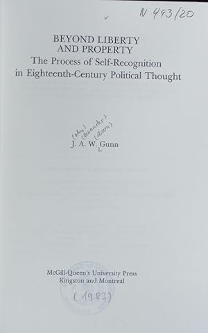 Immagine del venditore per Beyond Liberty and property : the process of self-recognition in eighteenth-century political thought. McGill-Queen's studies in the history of ideas ; 6. venduto da Antiquariat Bookfarm