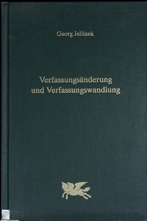 Seller image for Verfassungsnderung und Verfassungswandlung : [eine staatsrechtlich-politische Abhandlung]. Bibliothek des ffentlichen Rechts ; 1. for sale by Antiquariat Bookfarm