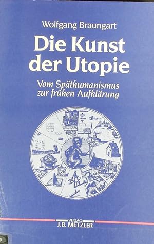 Seller image for Kunst der Utopie : vom Spthumanismus zur frhen Aufklrung. for sale by Antiquariat Bookfarm
