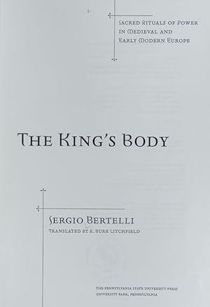 Bild des Verkufers fr King's body : sacred rituals of power in medieval and early modern Europe. zum Verkauf von Antiquariat Bookfarm