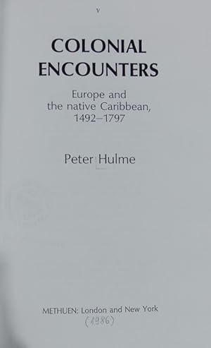 Immagine del venditore per Colonial encounters : Europe and the native Caribbean, 1492 - 1797. venduto da Antiquariat Bookfarm