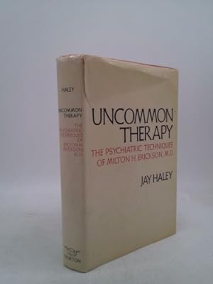 Seller image for Uncommon Therapy: The Psychiatric Techniques of Milton H. Erickson, M.D. for sale by ThriftBooksVintage