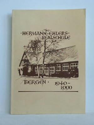 Image du vendeur pour 50 Jahre Hermann-Ehlers-Realschule, Bergen 1940 - 1990. Festschrift mis en vente par Celler Versandantiquariat