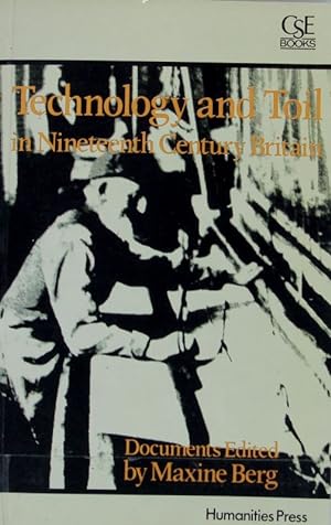 Bild des Verkufers fr Technology and toil in nineteenth century Britain : documents. zum Verkauf von Antiquariat Bookfarm