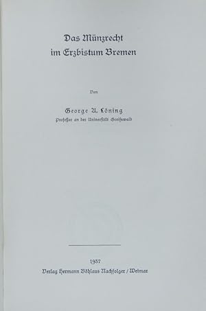 Immagine del venditore per Mnzrecht im Erzbistum Bremen. Quellen und Studien zur Verfassungsgeschichte des Deutschen Reiches in Mittelalter und Neuzeit ; 7,3. venduto da Antiquariat Bookfarm