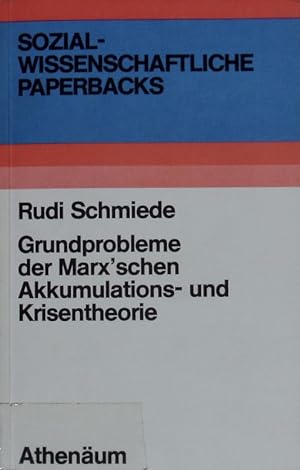 Grundprobleme der Marx'schen Akkumulations- und Krisentheorie. Sozialwissenschaftliche Paperbacks.