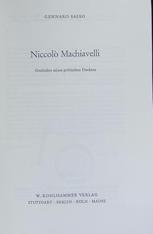 Image du vendeur pour Niccol Machiavelli : Geschichte seines politischen Denkens. mis en vente par Antiquariat Bookfarm