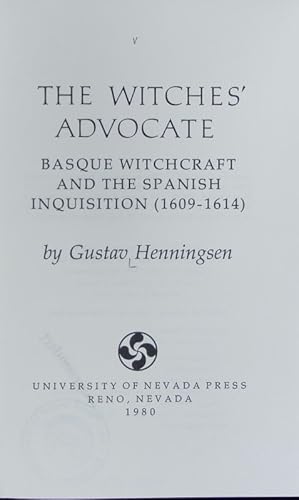 Imagen del vendedor de The witches' advocate : Basque witchcraft and the Spanish Inquisition (1609-1614). The Basque Series. a la venta por Antiquariat Bookfarm