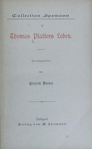 Imagen del vendedor de Thomas Platters Leben. Collection Spemann ; 18. a la venta por Antiquariat Bookfarm