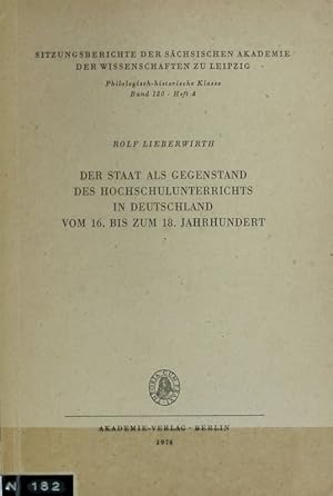 Seller image for Staat als Gegenstand des Hochschulunterrichts in Deutschland vom 16. bis zum 18. Jahrhundert. Sitzungsberichte der Schsischen Akademie der Wissenschaften zu Leipzig, Philologisch-Historische Klasse ; 120,4. for sale by Antiquariat Bookfarm