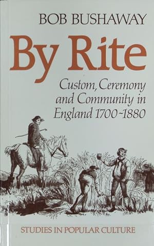 Bild des Verkufers fr By rite : custom, ceremony and community in England, 1700-1800. zum Verkauf von Antiquariat Bookfarm