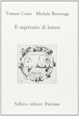 Seller image for Il segretario di lettere. for sale by FIRENZELIBRI SRL