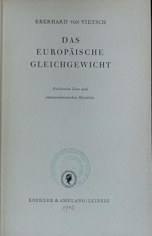 Seller image for Das europische Gleichgewicht : politische Idee und staatsmnnisches Handeln. for sale by Antiquariat Bookfarm