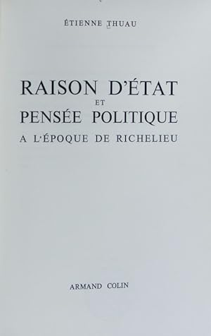 Raison d'État et pensée politique à l'époque de Richelieu.