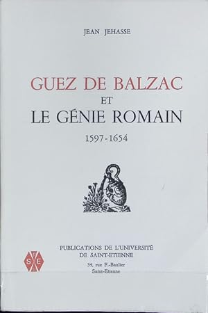 Bild des Verkufers fr Guez de Balzac et le gnie romain, 1597 - 1654. zum Verkauf von Antiquariat Bookfarm