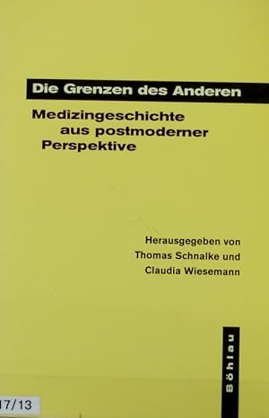 Seller image for Grenzen des Anderen : Medizingeschichte aus postmoderner Perspektive. Sozialwissenschaftliches Forum ; 28. for sale by Antiquariat Bookfarm