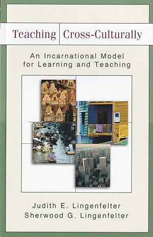 Seller image for Teaching Cross-Culturally: An Incarnational Model for Learning and Teaching for sale by The Anthropologists Closet