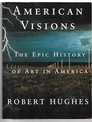 Immagine del venditore per American Visions: The Epic History of Art in America. venduto da City Basement Books