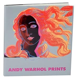 Seller image for Andy Warhol Prints: A Catalogue Raisonne for sale by Jeff Hirsch Books, ABAA