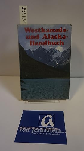 Bild des Verkufers fr Westkanada- und Alaska-Handbuch. zum Verkauf von AphorismA gGmbH