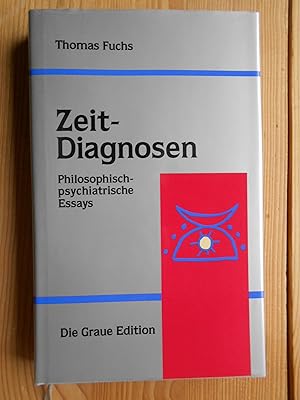 Seller image for Zeit-Diagnosen: Philosophisch-psychiatrische Essays. Die Graue Reihe ; 35 for sale by Antiquariat Rohde
