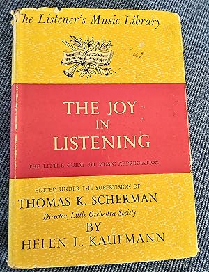 Seller image for The Joy in Listening - The Little Guide to Music Appreciation for sale by Boobooks