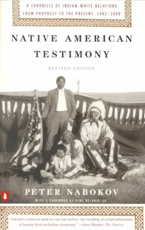 Seller image for Native American Testimony : A Chronicle of Indian-White Relations from Prophecy to the Present, 1492-2000 for sale by GreatBookPricesUK