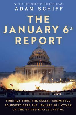 Bild des Verkufers fr The January 6th Report: Findings from the Select Committee to Investigate the January 6 Attack on the United States Capitol zum Verkauf von moluna