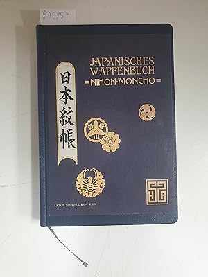 Imagen del vendedor de Japanisches Wappenbuch 'Nihon Moncho' . Ein Handbuch fr Kunstgewerbetreibende und Sammler : a la venta por Versand-Antiquariat Konrad von Agris e.K.