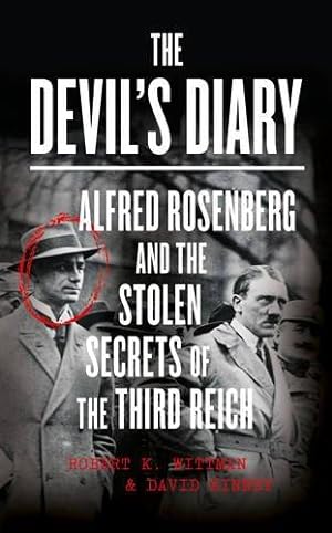 Image du vendeur pour The Devilâ  s Diary: Alfred Rosenberg and the Stolen Secrets of the Third Reich mis en vente par WeBuyBooks