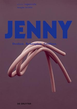 JENNY. Ausgabe 04 Behaupten, Denken, Großtun