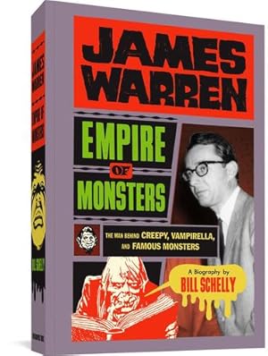 Bild des Verkufers fr James Warren, Empire of Monsters: The Man Behind Creepy, Vampirella, and Famous Monsters by Schelly, Bill [Paperback ] zum Verkauf von booksXpress