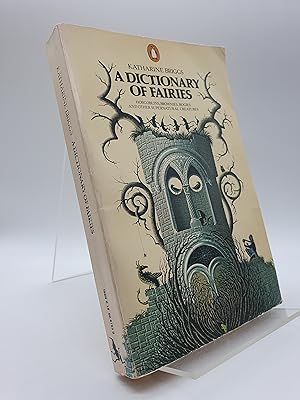 Seller image for A Dictionary of Fairies : Hobgoblins, Brownies, Bogies and other Supernatural Creatures for sale by Barclay Books