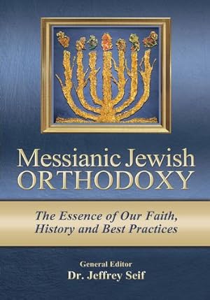 Imagen del vendedor de Messianic Jewish Orthodoxy by Dr. Jeffrey Seif [Paperback ] a la venta por booksXpress