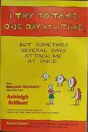 Seller image for I Try to Take One Day at a Time, But Sometimes Several Days Attack Me at Once for sale by The Book House, Inc.  - St. Louis