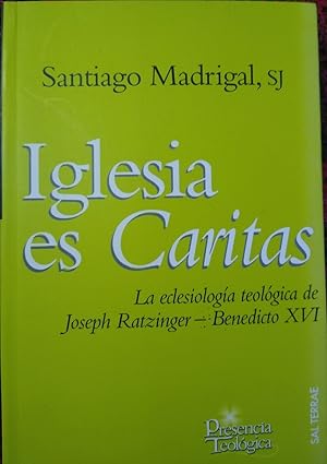 Imagen del vendedor de LA IGLESIA ES CARITAS La eclesiologa teolgica de Joseph Ratzinger - Benedictor XVI a la venta por Libros Dickens