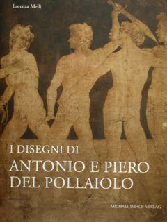 Seller image for I disegni di Antonio e Piero del Pollaiolo. Corpus der Italienischen Zeichnungen - 1300 - 1500. Parte I . Toscana. Vol.16. for sale by EDITORIALE UMBRA SAS