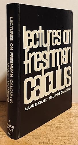 Imagen del vendedor de Lectures on Freshman Calculus; An intuitive exposition of the basic techniques for calculating with derivatives and integrals a la venta por Nighttown Books