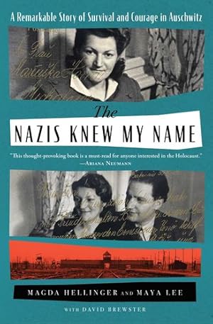 Seller image for The Nazis Knew My Name: A Remarkable Story of Survival and Courage in Auschwitz by Hellinger, Magda, Lee, Maya [Paperback ] for sale by booksXpress