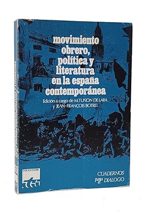 Seller image for Movimiento obrero, poltica y literatura en la Espaa contempornea. Edicin a cargo de Manuel Tun de Lara y Jean Franois Botrel. for sale by Librera Berceo (Libros Antiguos)