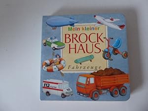 Bild des Verkufers fr Mein kleiner Brockhaus. Fahrzeuge. Kleinkind-Bilderbuch. Hartpappe zum Verkauf von Deichkieker Bcherkiste