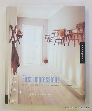 Seller image for First Impressions. Fresh Looks for Entryways, Hallways, and Foyers. Gloucester, Mass., Rockport Publishers, 2002. Kl.-4to. Durchgngig mit farbigen fotografischen Abbildungen. 143 S. Farbiger Or.-Pp. (ISBN 1564968618). for sale by Jrgen Patzer