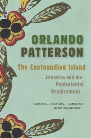 Imagen del vendedor de Confounding Island : Jamaica and the Postcolonial Predicament a la venta por GreatBookPrices