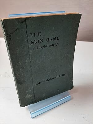 Seller image for The Skin Game. A Tragi-Comedy for sale by Piccadilly Books & Pigalle livres