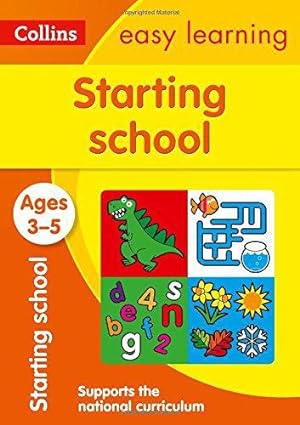 Seller image for Starting School Ages 3-5: Ideal for home learning (Collins Easy Learning Preschool) for sale by WeBuyBooks