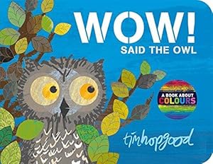 Imagen del vendedor de WOW! Said the Owl: A First Book of Colours a la venta por WeBuyBooks