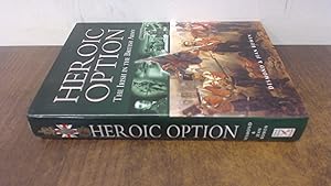 Imagen del vendedor de Heroic Option: The Irish in the British Army a la venta por BoundlessBookstore