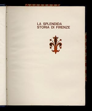 La splendida Storia di Firenze.