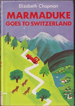 Seller image for Marmaduke Goes to Switzerland for sale by Caerwen Books